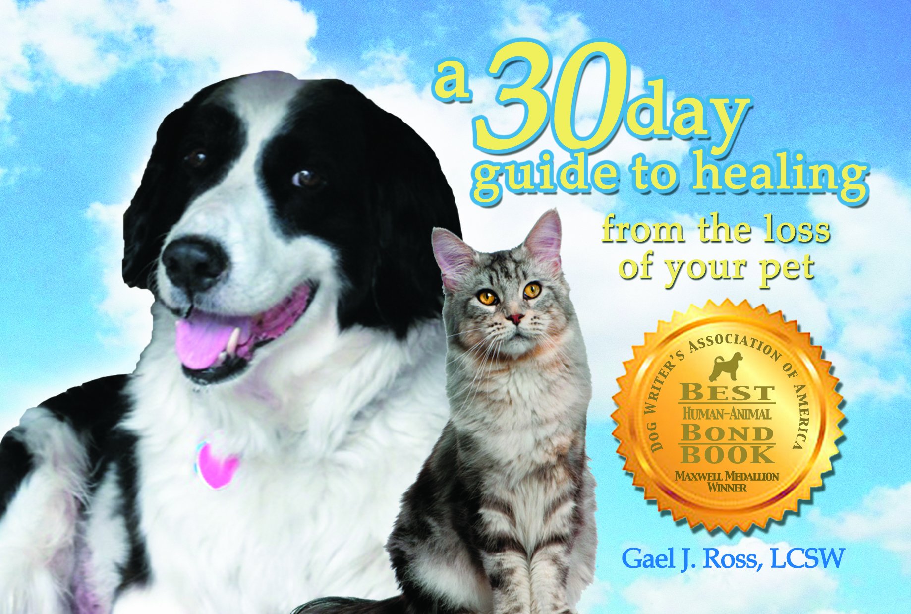 A 30 Day Guide To Healing From The Loss Of Your Pet