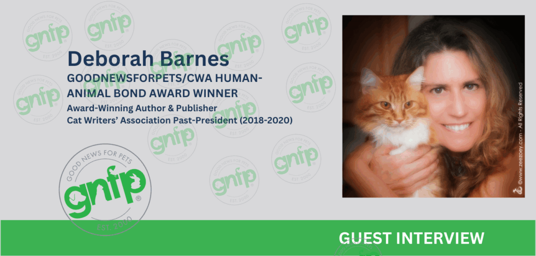 Deborah Barnes: 2025 Goodnewsforpets.com Human-Animal Bond Award Recipient Reflects on Writing, Cats, and Connection